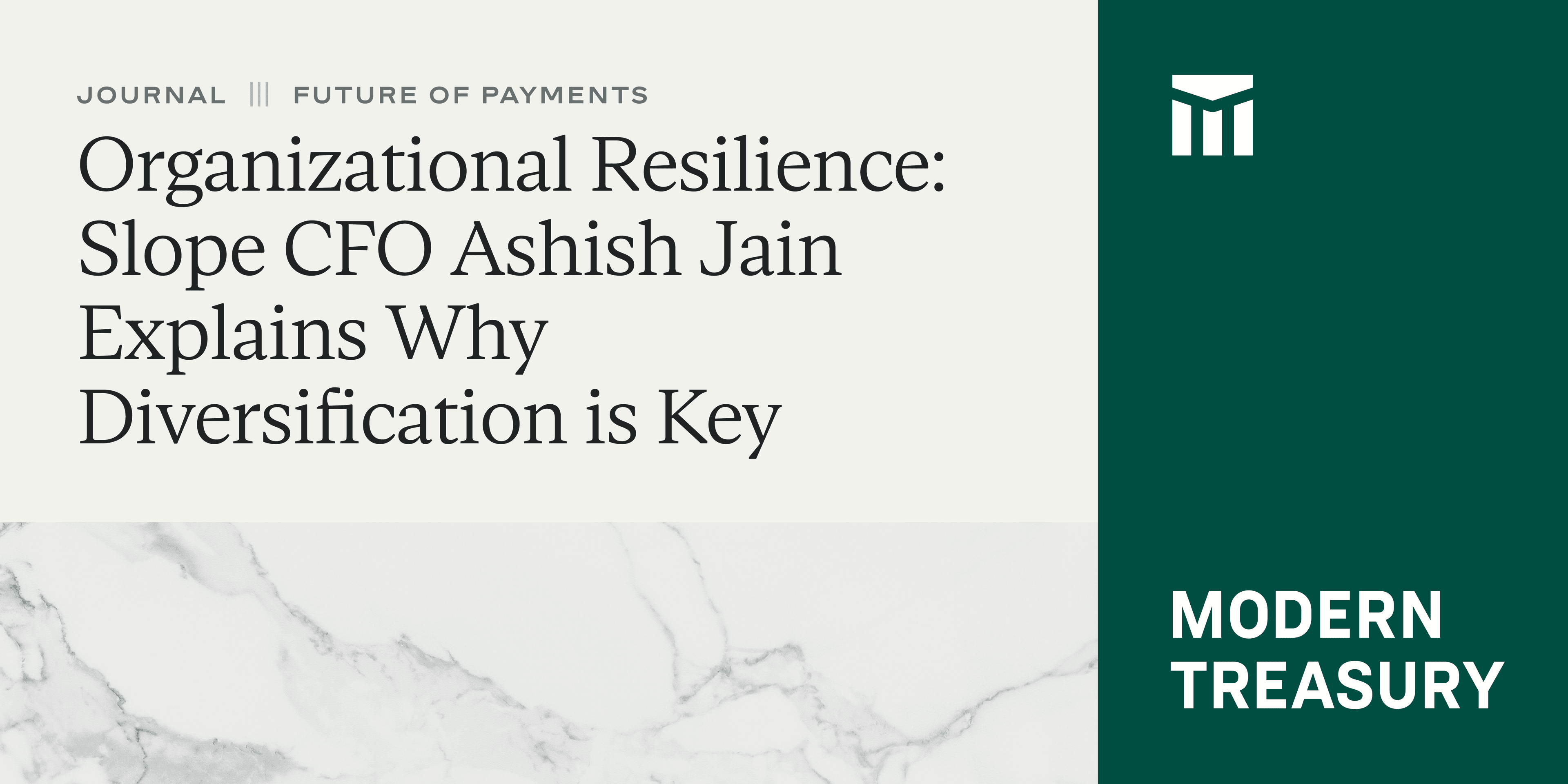 Image for Organizational Resilience: Slope CFO Ashish Jain Explains Why Diversification is Key