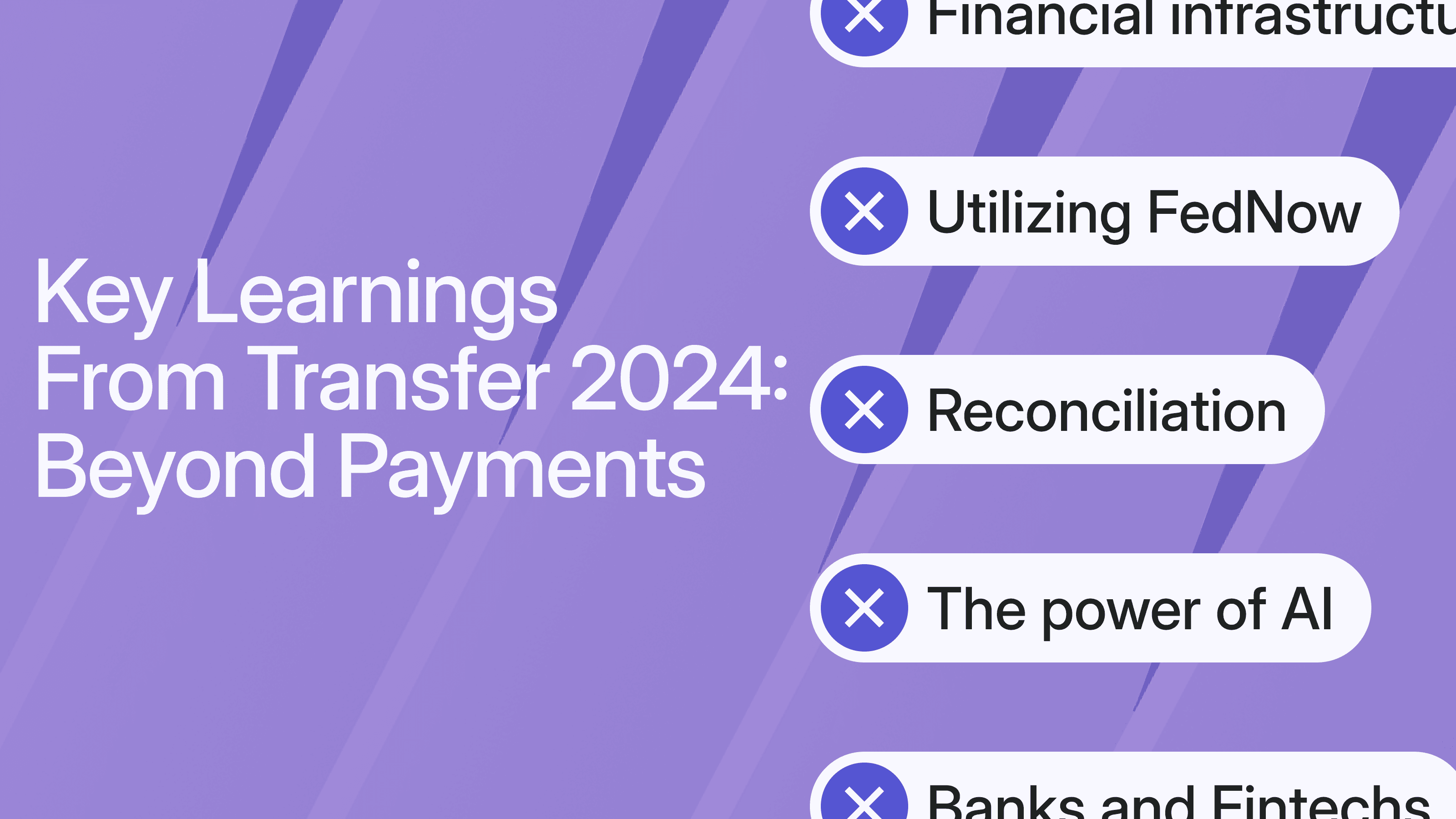 Key Learnings From Transfer 2024: Beyond Payments  Thumbnail